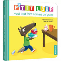 Livre- P'tit loup veut tout faire comme un grand