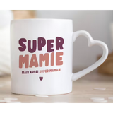 Mug céramique - "Super mamie mais aussi super maman"